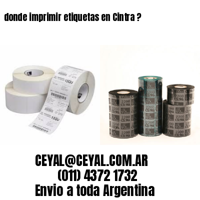 donde imprimir etiquetas en Cintra ?