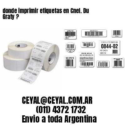 donde imprimir etiquetas en Cnel. Du Graty ?