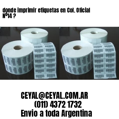 donde imprimir etiquetas en Col. Oficial Nº14 ?