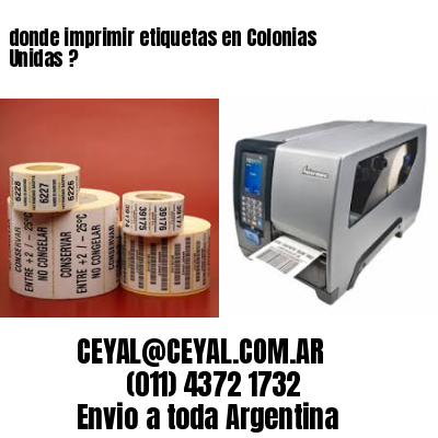 donde imprimir etiquetas en Colonias Unidas ?