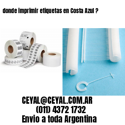 donde imprimir etiquetas en Costa Azul ?