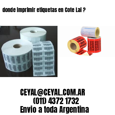donde imprimir etiquetas en Cote Lai ?