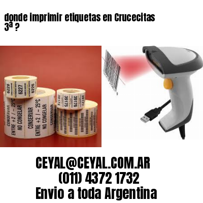 donde imprimir etiquetas en Crucecitas 3ª ?