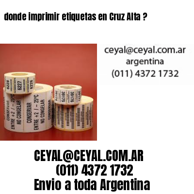 donde imprimir etiquetas en Cruz Alta ?