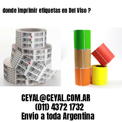 donde imprimir etiquetas en Del Viso ?
