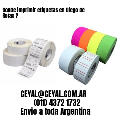 donde imprimir etiquetas en Diego de Rojas ?