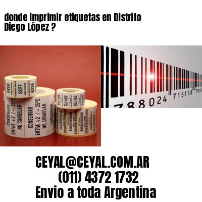 donde imprimir etiquetas en Distrito Diego López ?