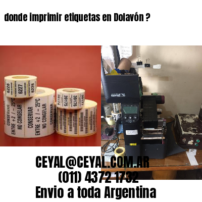 donde imprimir etiquetas en Dolavón ?