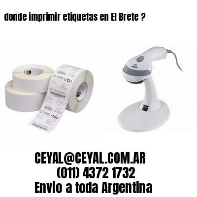 donde imprimir etiquetas en El Brete ?