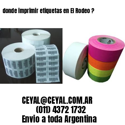 donde imprimir etiquetas en El Rodeo ?