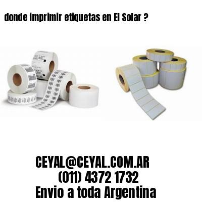 donde imprimir etiquetas en El Solar ?