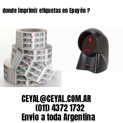 donde imprimir etiquetas en Epuyén ?