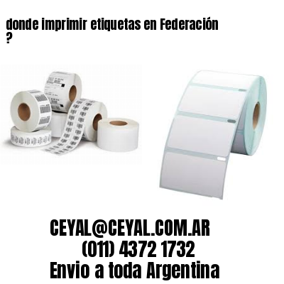 donde imprimir etiquetas en Federación ?