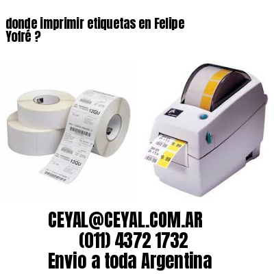 donde imprimir etiquetas en Felipe Yofré ?