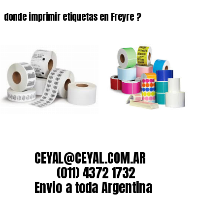 donde imprimir etiquetas en Freyre ?