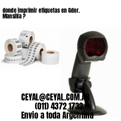 donde imprimir etiquetas en Gdor. Mansilla ?