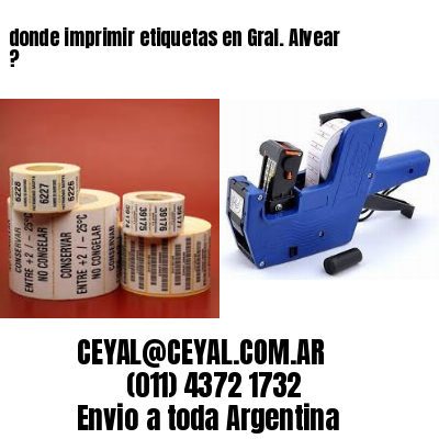 donde imprimir etiquetas en Gral. Alvear ?