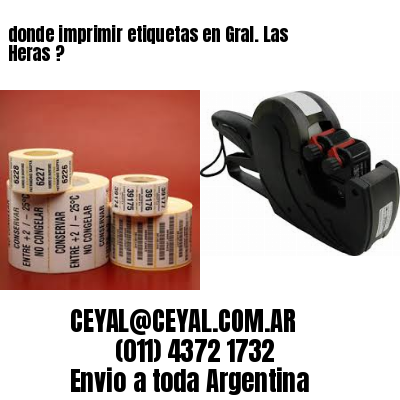 donde imprimir etiquetas en Gral. Las Heras ?