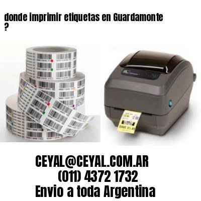 donde imprimir etiquetas en Guardamonte ?