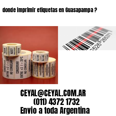donde imprimir etiquetas en Guasapampa ?