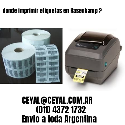 donde imprimir etiquetas en Hasenkamp ?