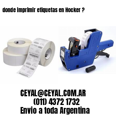 donde imprimir etiquetas en Hocker ?