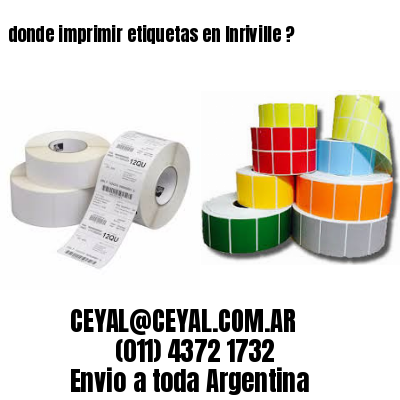donde imprimir etiquetas en Inriville ?