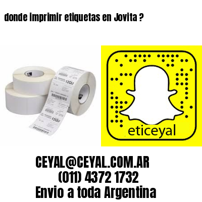 donde imprimir etiquetas en Jovita ?