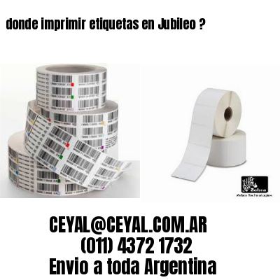 donde imprimir etiquetas en Jubileo ?