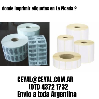 donde imprimir etiquetas en La Picada ?
