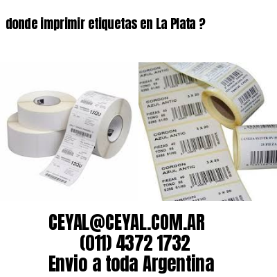 donde imprimir etiquetas en La Plata ?