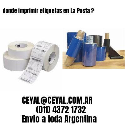 donde imprimir etiquetas en La Posta ?