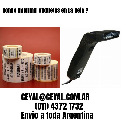 donde imprimir etiquetas en La Reja ?