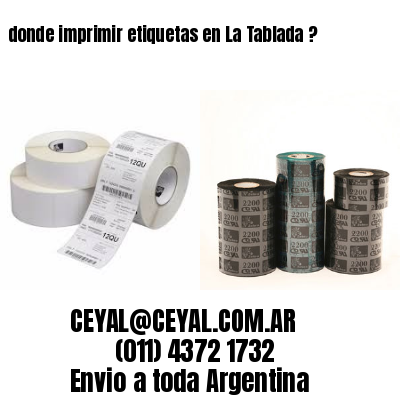 donde imprimir etiquetas en La Tablada ?