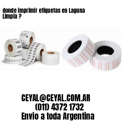 donde imprimir etiquetas en Laguna Limpia ?