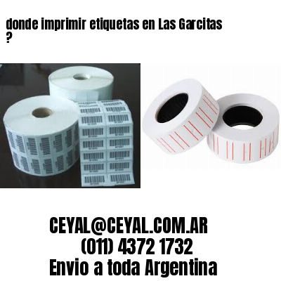 donde imprimir etiquetas en Las Garcitas ?