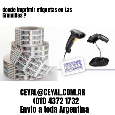 donde imprimir etiquetas en Las Gramillas ?