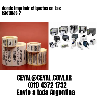 donde imprimir etiquetas en Las Isletillas ?