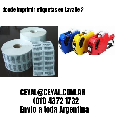 donde imprimir etiquetas en Lavalle ?