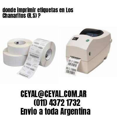 donde imprimir etiquetas en Los Chanaritos (R.S) ?