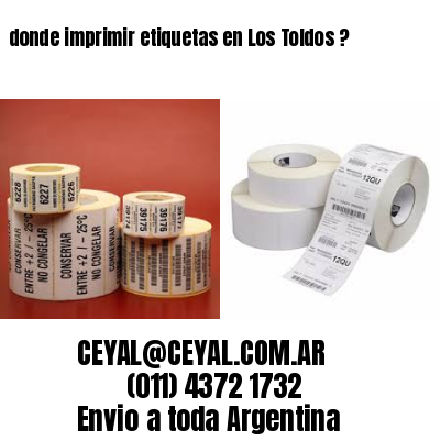 donde imprimir etiquetas en Los Toldos ?