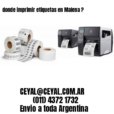 donde imprimir etiquetas en Malena ?