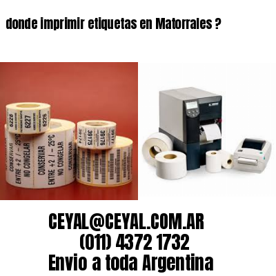 donde imprimir etiquetas en Matorrales ?
