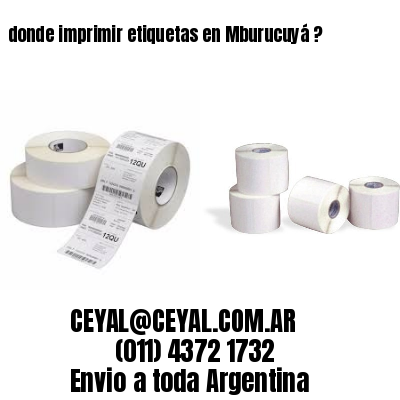 donde imprimir etiquetas en Mburucuyá ?