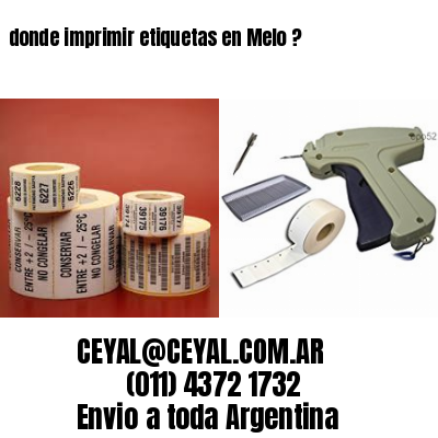 donde imprimir etiquetas en Melo ?
