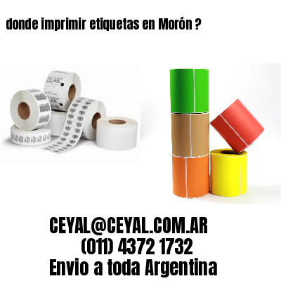 donde imprimir etiquetas en Morón ?