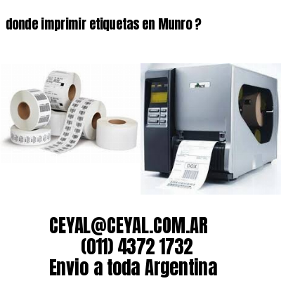 donde imprimir etiquetas en Munro ?