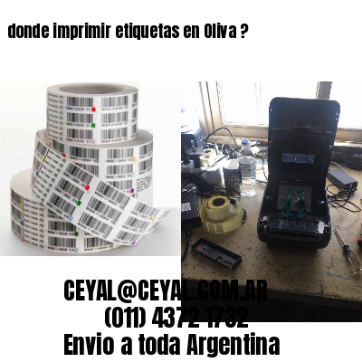 donde imprimir etiquetas en Oliva ?