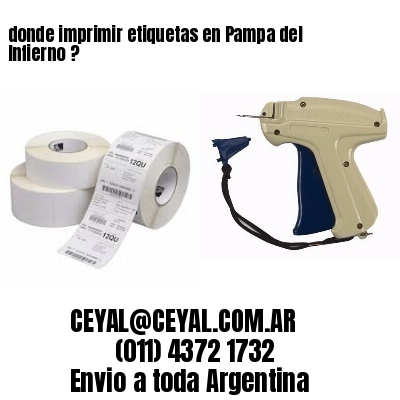 donde imprimir etiquetas en Pampa del Infierno ?