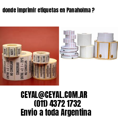 donde imprimir etiquetas en Panaholma ?